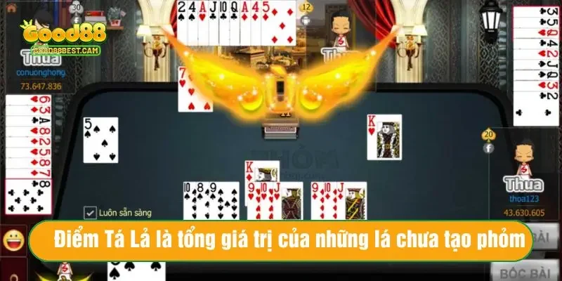 Điểm Tá Lả là tổng giá trị của những lá chưa tạo phỏm