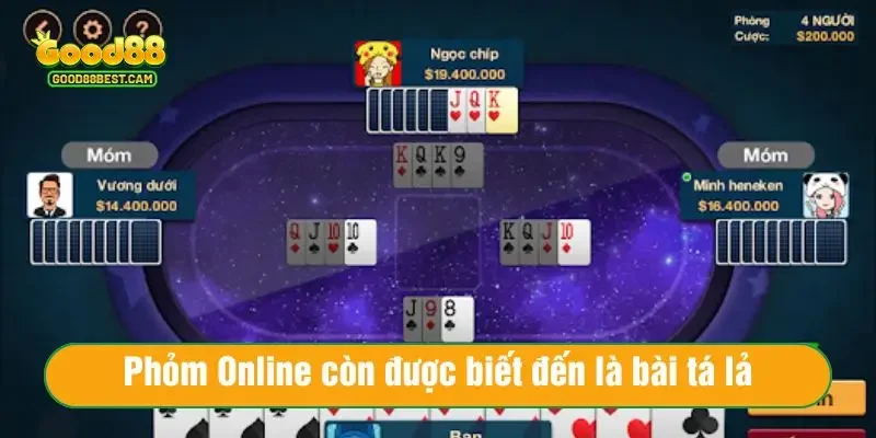 Phỏm Online còn được biết đến là bài tá lả