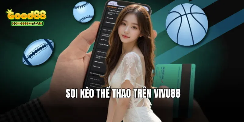 Chơi soi kèo hơn 1500 sự kiện thể thao tại sân chơi mỗi tuần